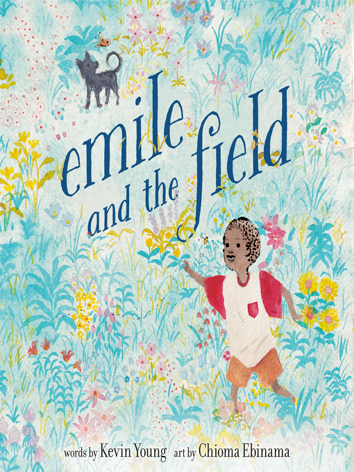 Title details for Emile and the Field by Kevin Young - Available